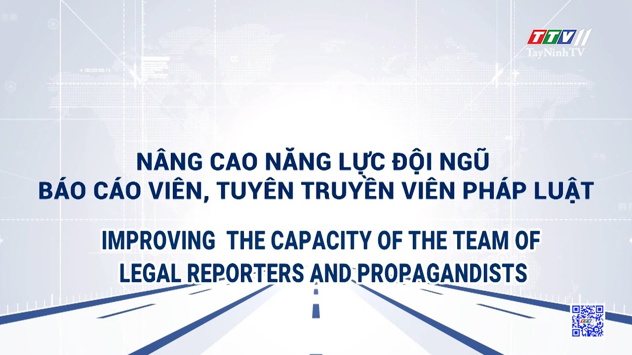 Improving the capacity of the team of legal reporters and propagandists | POLICY COMMUNICATION | TayNinhTVToday